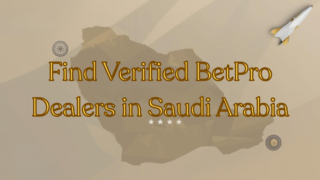 BetPro Dealers Saudi Arabia: Find Trusted & Verified Dealers