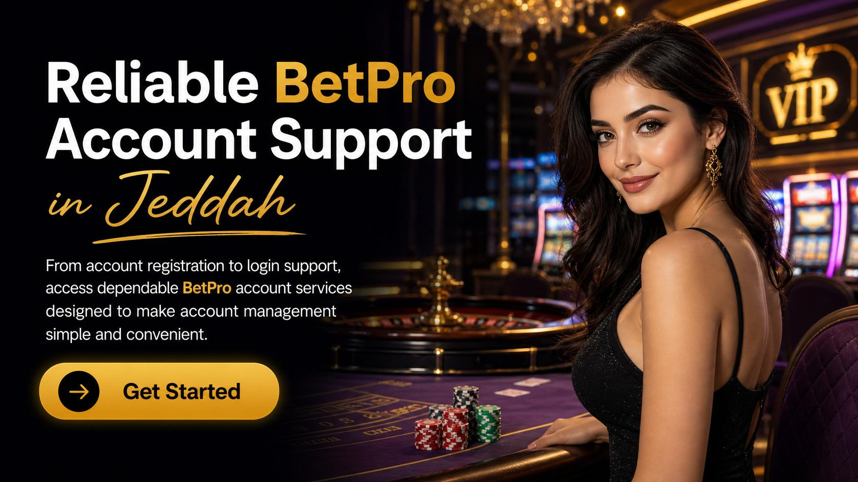 Reliable Betpro account Support in Jeddah